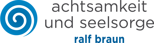 Achtsamkeit und Seelsorge - Ralf Braun